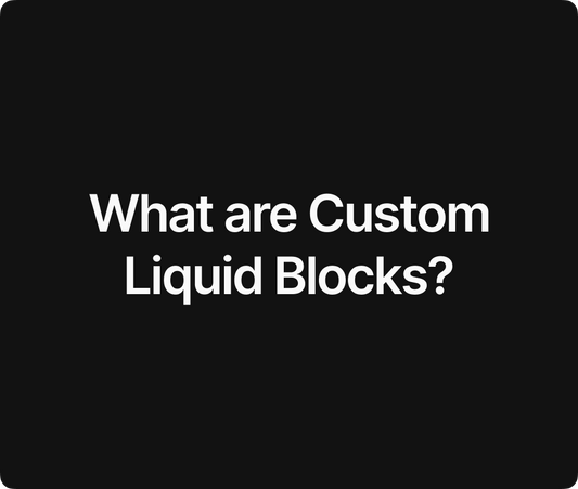 What are Custom Liquid Blocks?