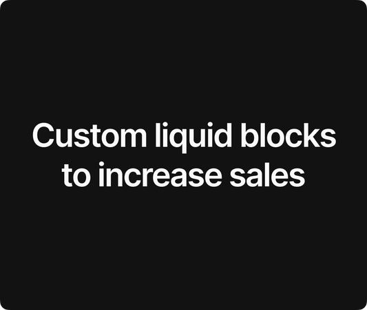 Custom liquid blocks to increase sales