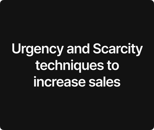 Urgency and Scarcity techniques to increase sales